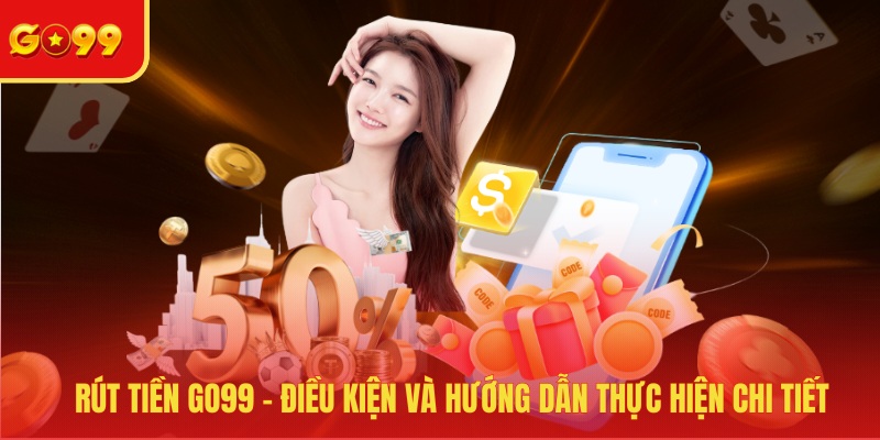 Rút tiền GO99